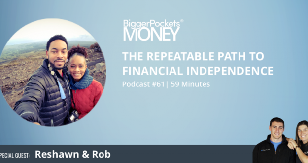 BiggerPockets Money Podcast 61: The Repeatable Path to Financial Independence with Reshawn & Rob from Learn Hustle Grow