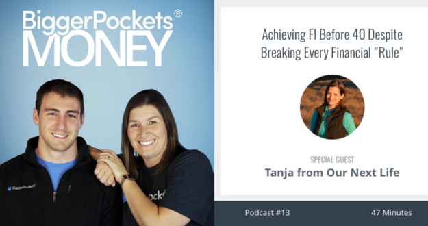 Achieving FI Before 40 Despite Breaking Every Financial “Rule” with Tanja from Our Next Life BP Money 13