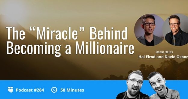 BiggerPockets Podcast 284: The “Miracle” Behind Becoming a Millionaire with Hal Elrod and David Osborn