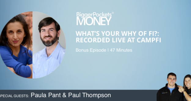 BiggerPockets Money Podcast: What’s Your Why of FI?: Recorded Live at CampFI
