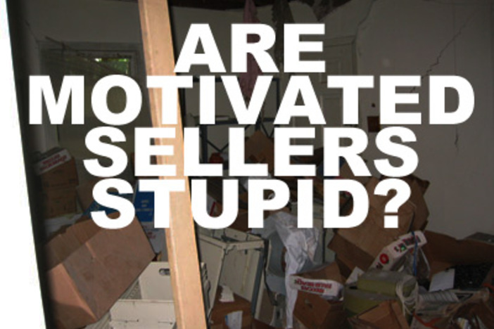 Are Motivated Sellers Stupid?
