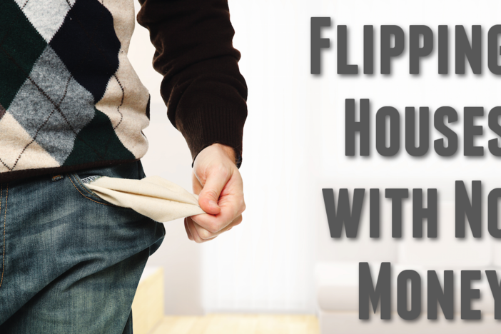 Flipping Houses With No Money: 3 ACTUAL Case Studies Flipping Houses with No Money