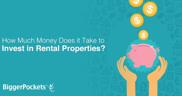 How Much Money Does it Take To Invest in Rental Properties?