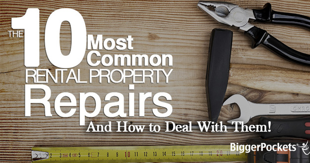 The 10 Most Common Rental Property Repairs (and How to Deal With Them!)