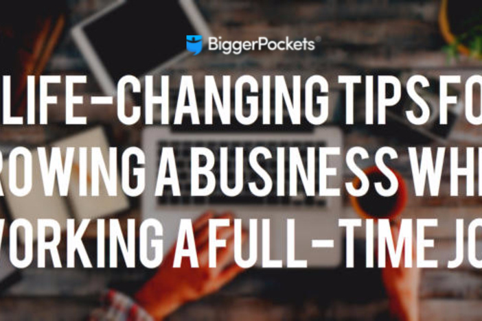 5 Life-Changing Tips for Growing a Business While Working a Full-Time Job build-business-work-full-time