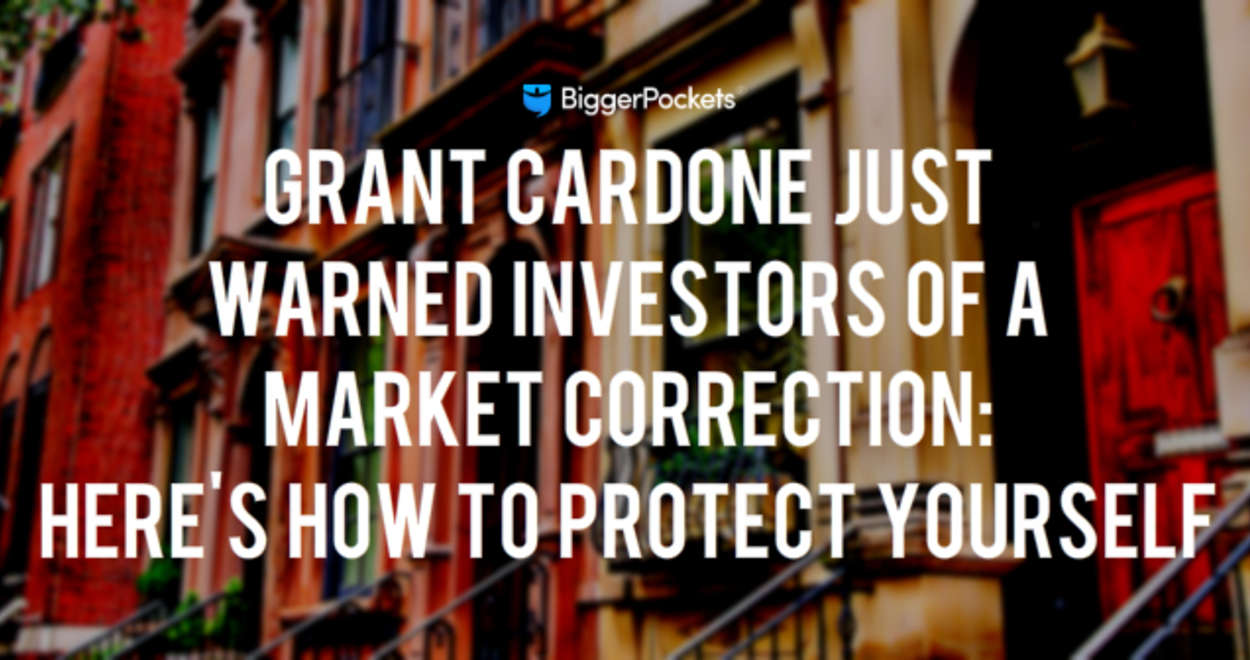 Grant Cardone Just Warned Investors of a Market Correction: Here’s How to Protect Yourself grant-cardone-warning